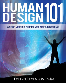 Human Design 101 - A Crash Course in Alligning with Your Authentic Self